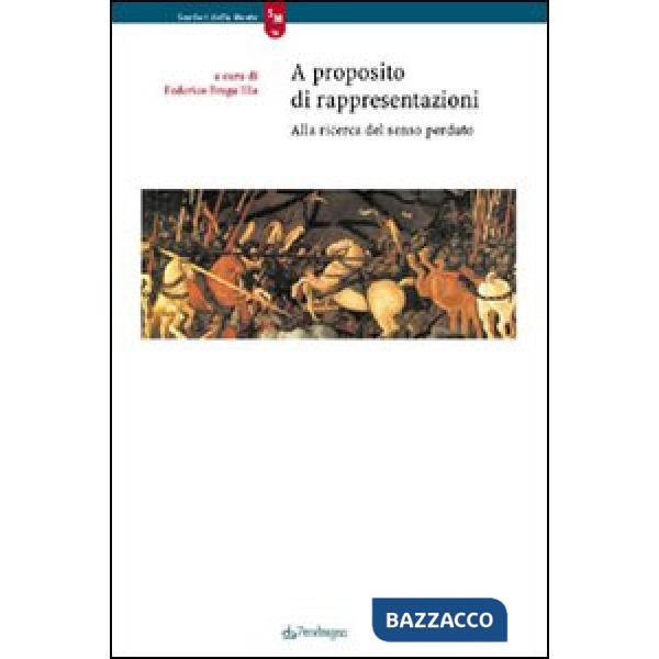 A proposito di rappresentazioni. Alla ricerca del senso perduto