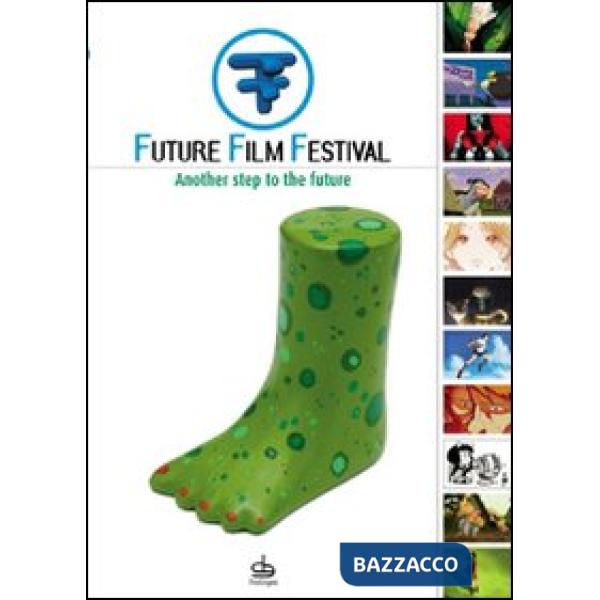 Future film festival 2007. Another step to the future. Ediz. bilingue