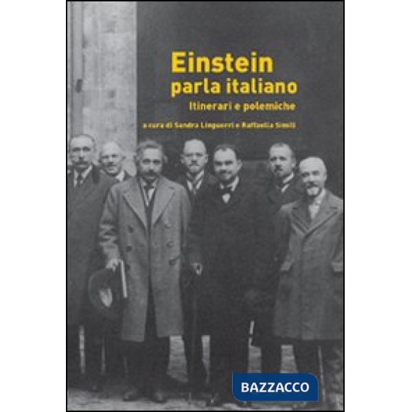 Einstein parla italiano. Itinerari e polemiche