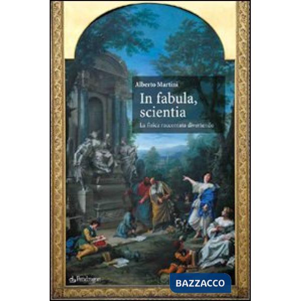 In fabula, scientia. La fisica raccontata divertendo