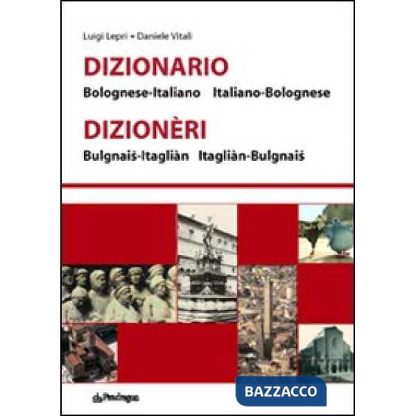 Dizionario bolognese-italiano, italiano-bolognese