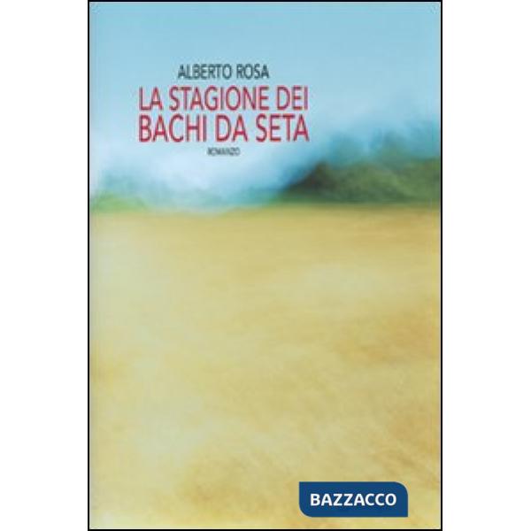 Stagione dei bachi da seta (La)