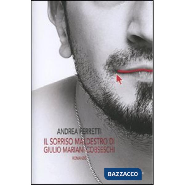 Sorriso maldestro di Giulio Mariani Cobseschi (Il)