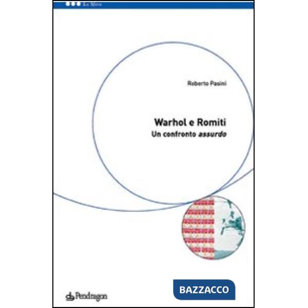Warhol e Romiti: un confronto assurdo