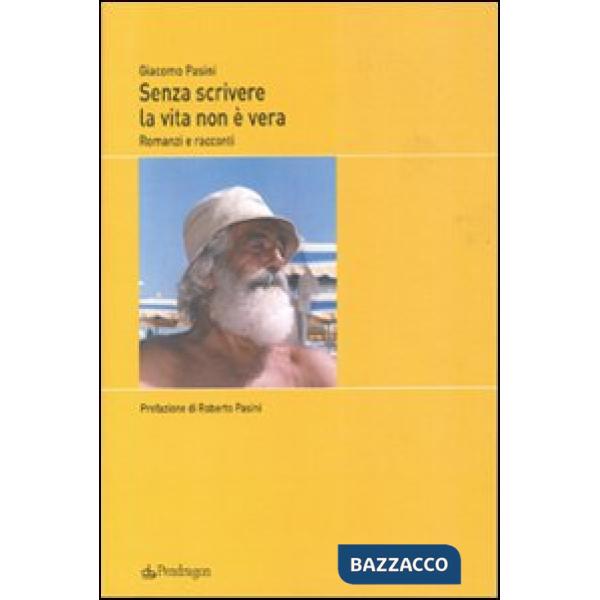 Senza scrivere la vita non è vera