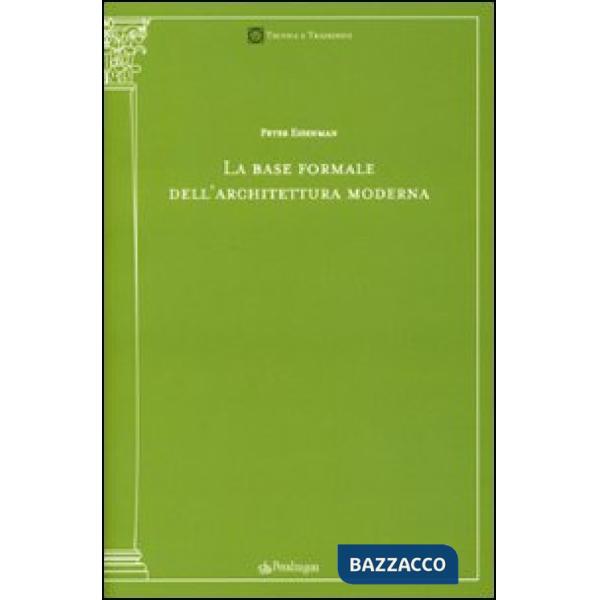 Base formale dell'architettura moderna (La)