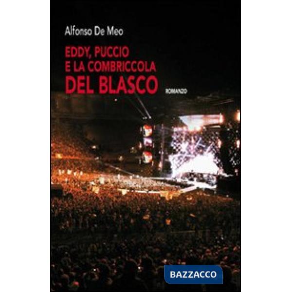 Eddy, Puccio e la combriccola del Blasco