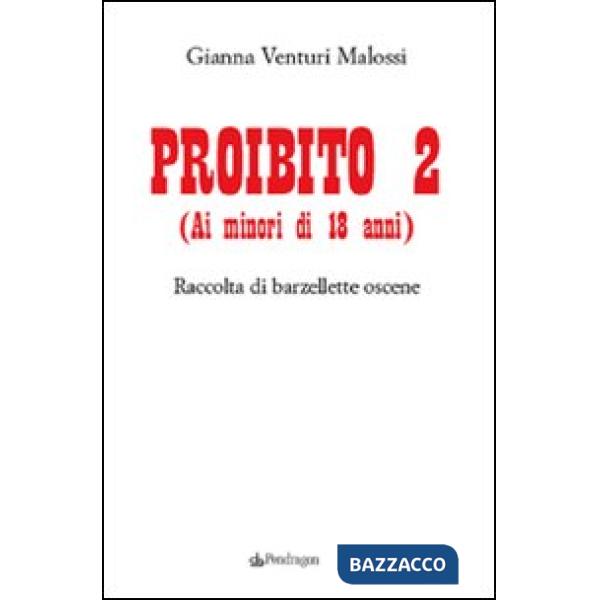 Proibito 2 (ai minori di 18 anni). Raccolta di barzellette oscene