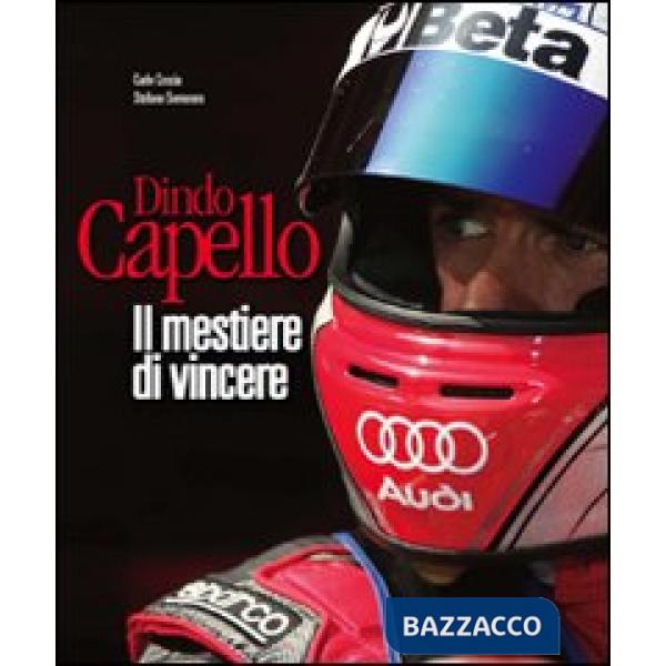 Dindo Capello. Il mestiere di vincere