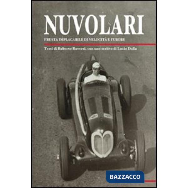Nuvolari. Frusta implacabile di velocità e furore