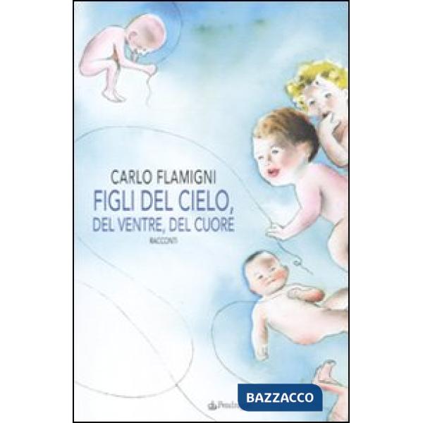 Figli del cielo, del ventre, del cuore