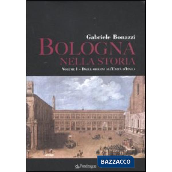 Bologna nella storia: Dalle origini all'Unità d'Italia-Dall'Unità d'Italia agli