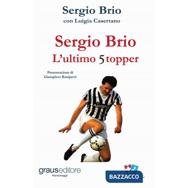 Sergio Brio. L'ultimo stopper
