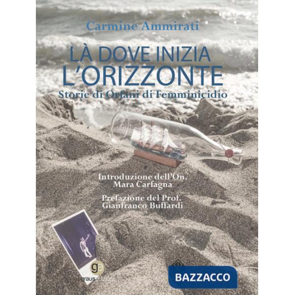 Là dove inizia l'orizzonte. Storie di orfani di femminicidio