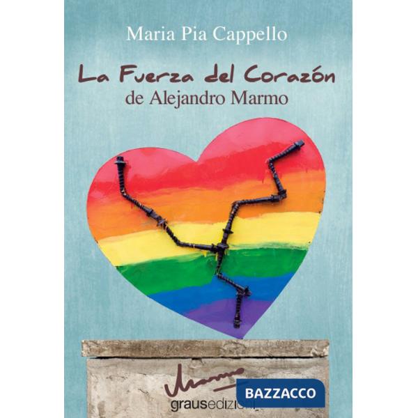Fuerza del corazón de Alejandro Marmo (La)