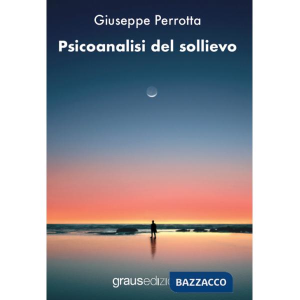 Psicoanalisi del sollievo