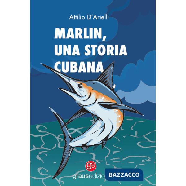 Marlin. Una storia cubana