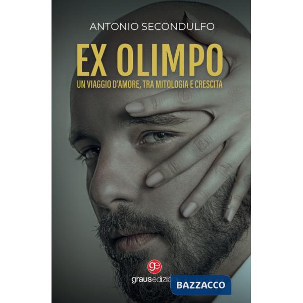 Ex Olimpo. Un viaggio d'amore, tra mitologia e crescita