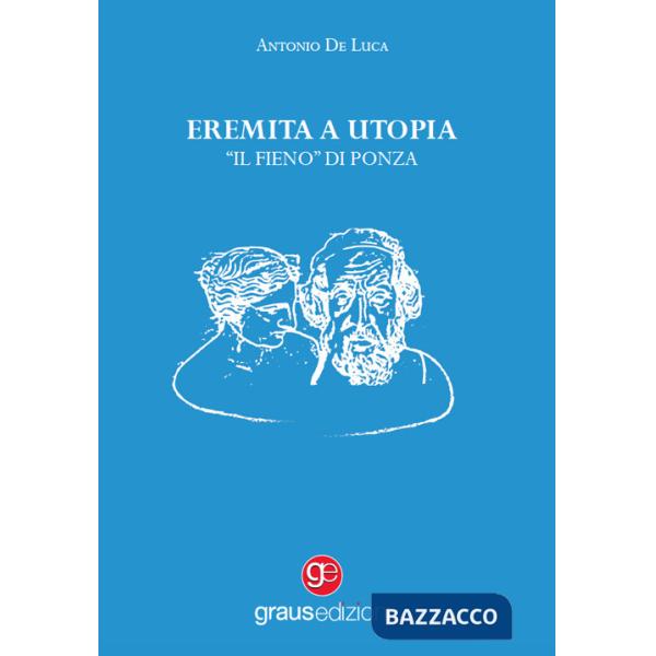 Eremita a Utopia. «Il Fieno» di Ponza