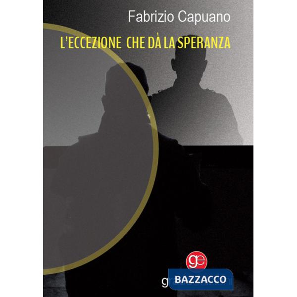 Eccezione che dà la speranza (L')