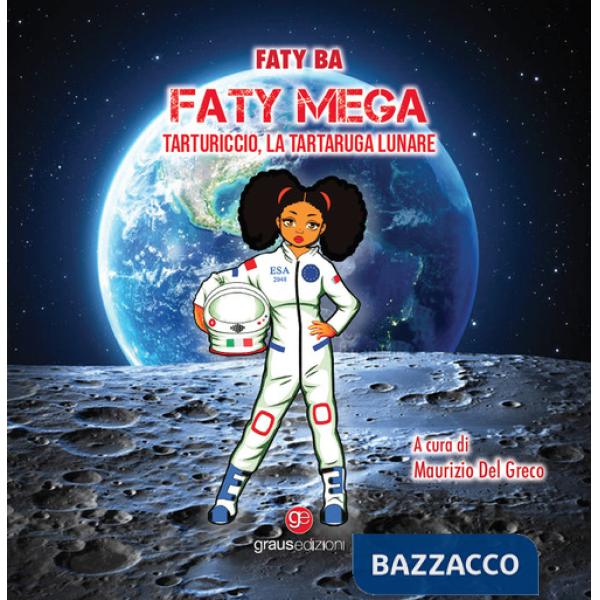 Faty Mega. Tarturiccio, la tartaruga lunare. Ediz. bilingue