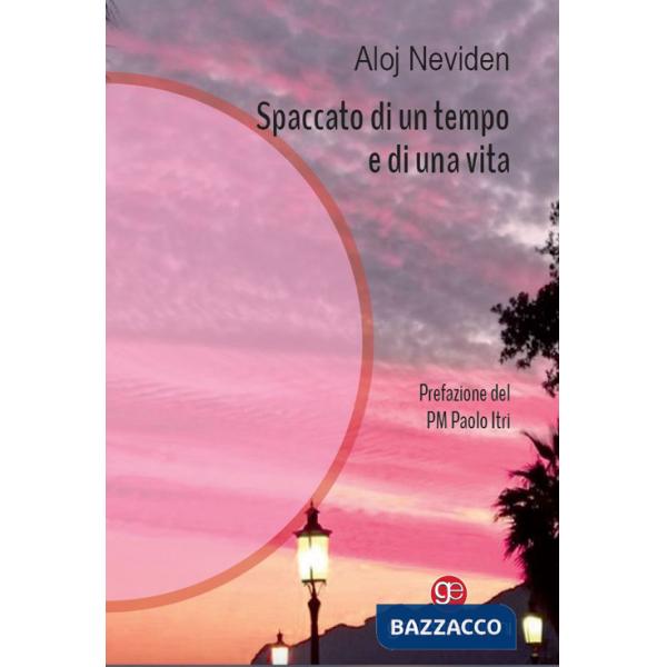 Spaccato di un tempo e di una vita