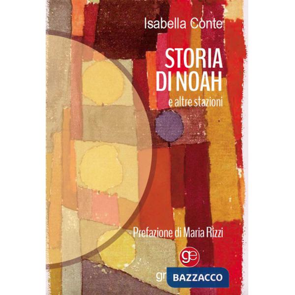 Storia di Noah. E altre stazioni