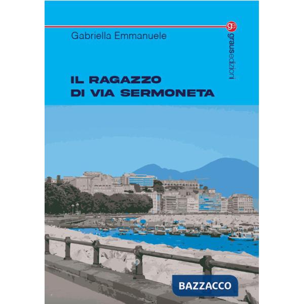 Ragazzo di via Sermoneta (Il)