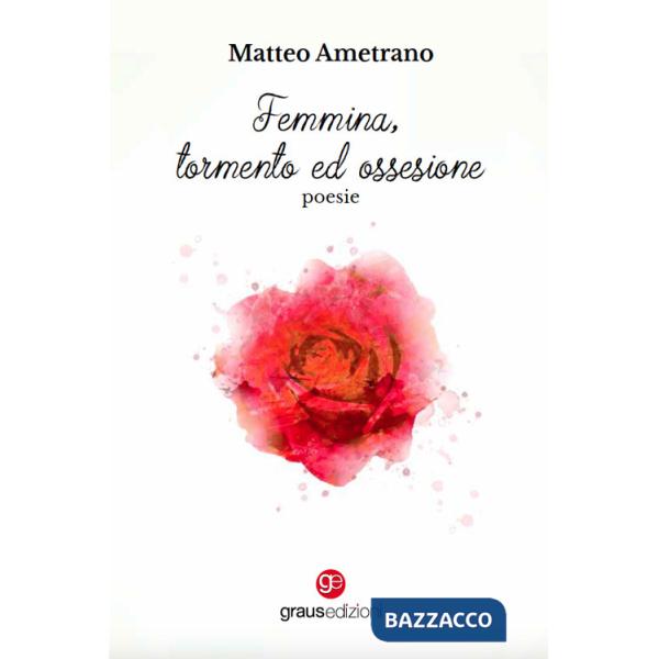 Femmina, tormento ed ossessione