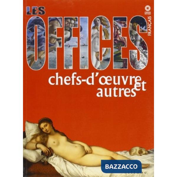 Uffizi. Capolavori e dintorni. Ediz. francese