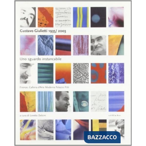 Gustavo Giulietti (1935-2003). Uno sguardo instancabile. Ediz. illustrata