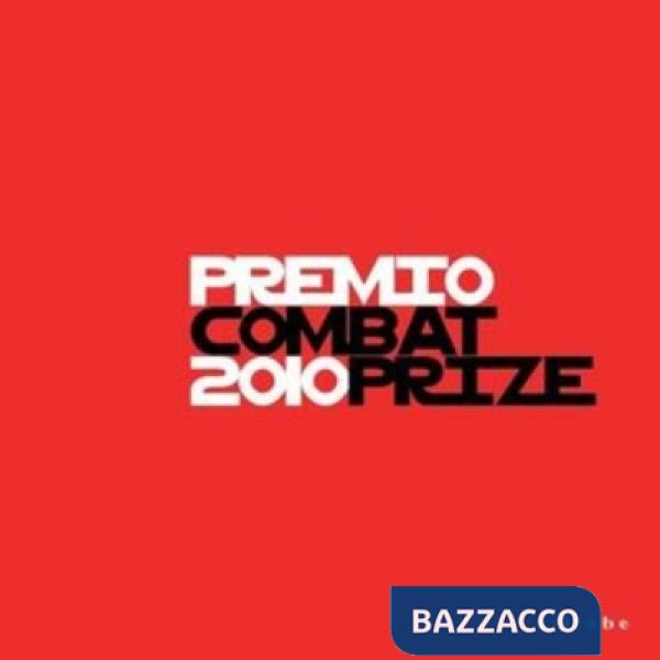 Premio Combat 2010 Prize. Catalogo della mostra. Ediz. illustrata