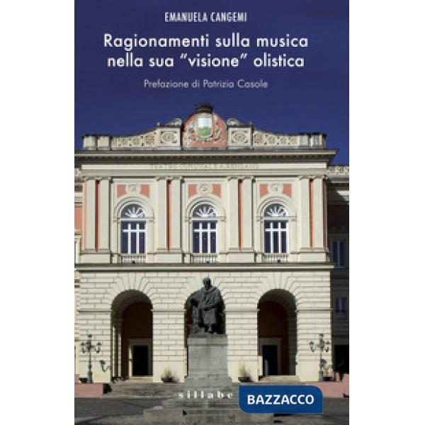 Ragionamenti sulla musica nella sua «visione» olistica