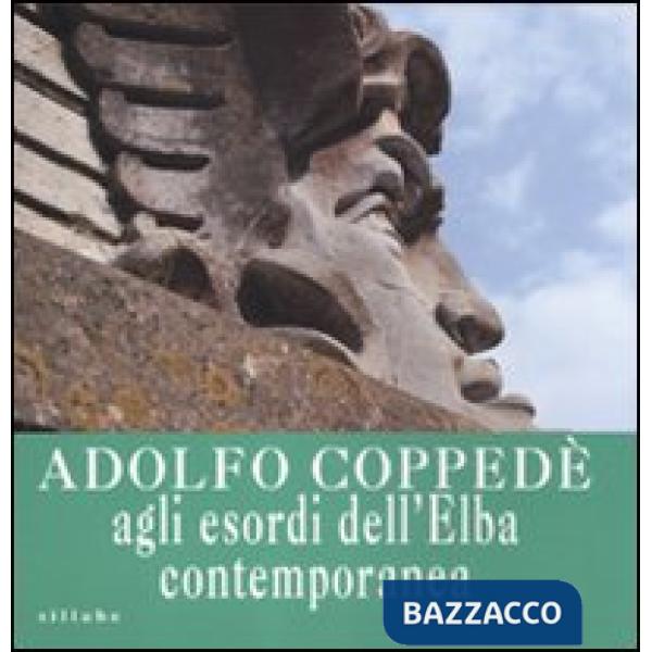Adolfo Coppedè agli esordi dell'Elba contemporanea. Catalogo della mostra (Porto