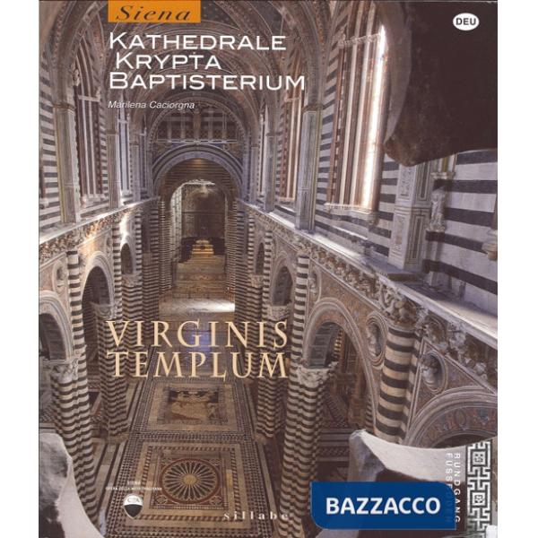 Virginis templum. Siena. Kathedrale, krypta, baptisterium