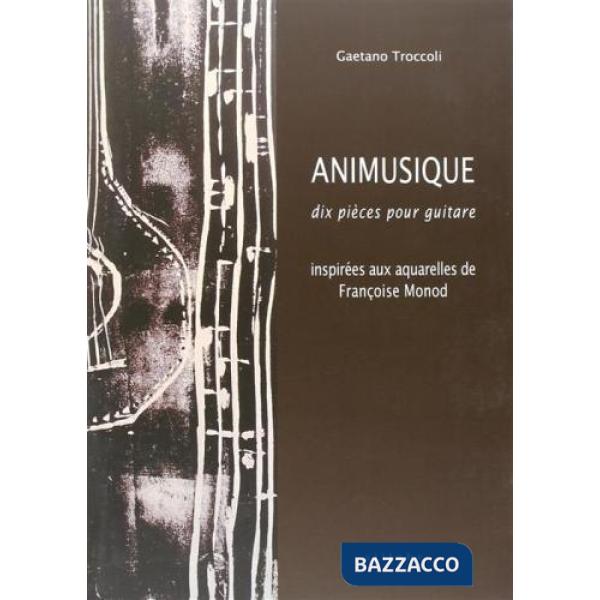 Animusique. Dix pièces pour guitare
