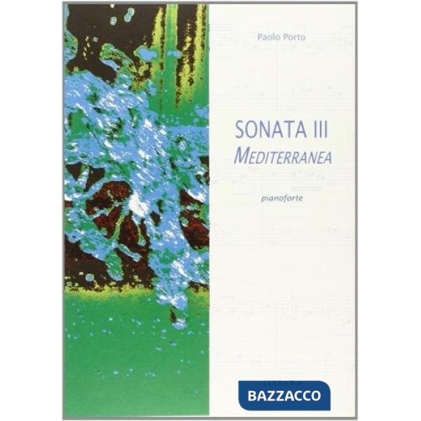 Sonata III mediterranea. Per pianoforte