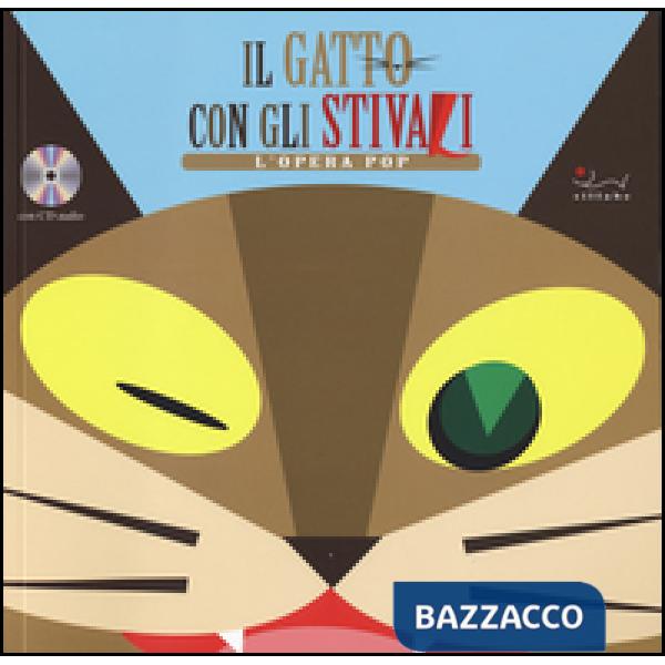 Gatto con gli stivali. L'opera pop. Con CD Audio (Il)