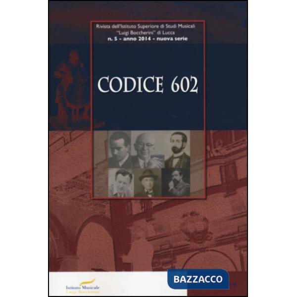 Codice 602. Rivista dell'Istituto Superiore di Studi Musicali «Luigi Boccherini»