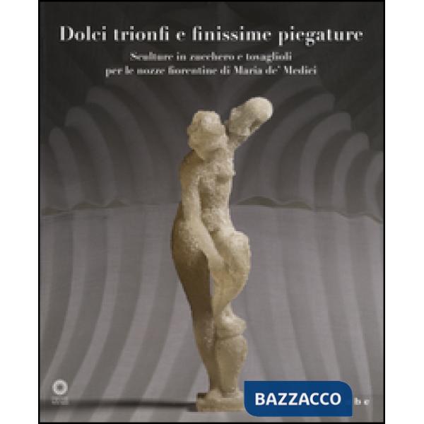 Dolci trionfi e finissime piegature. Sculture in zucchero e tovaglioli per le no