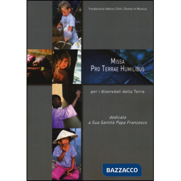 Missa pro terrae humilibus. Per i diseredati della terra
