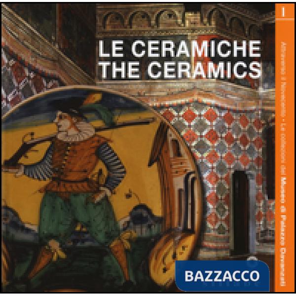 Ceramiche. Ediz. italiana e inglese (Le)