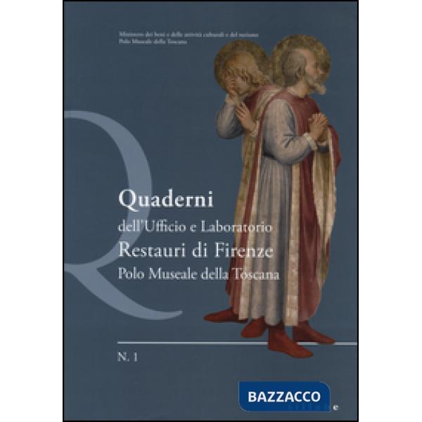 Quaderni dell'ufficio e laboratoro restauri di Firenze. Polo museale della Tosca