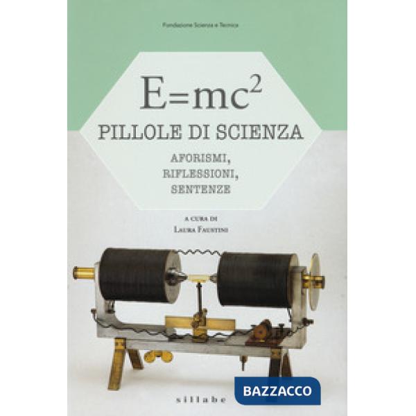 Emc². Pillole di scienza: aforismi, riflessioni, sentenze