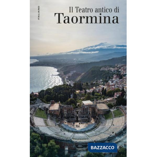 Teatro antico di Taormina (Il)