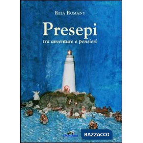 Presepi tra avventure e pensieri