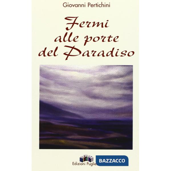 Fermi alle porte del paradiso