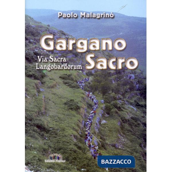 Gargano sacro. Via sacra langobardorum