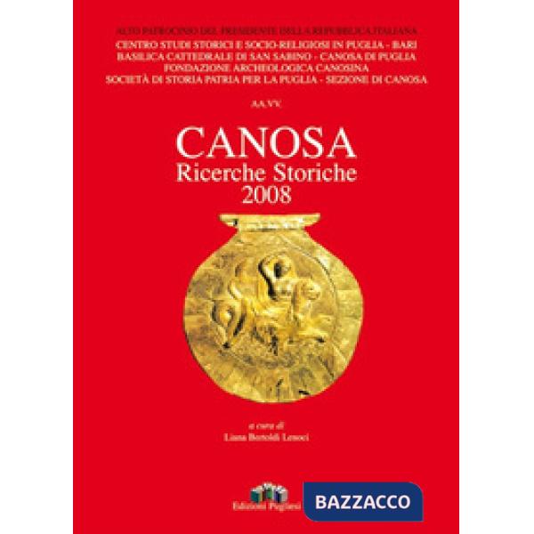 Canosa. Ricerche storiche 2008