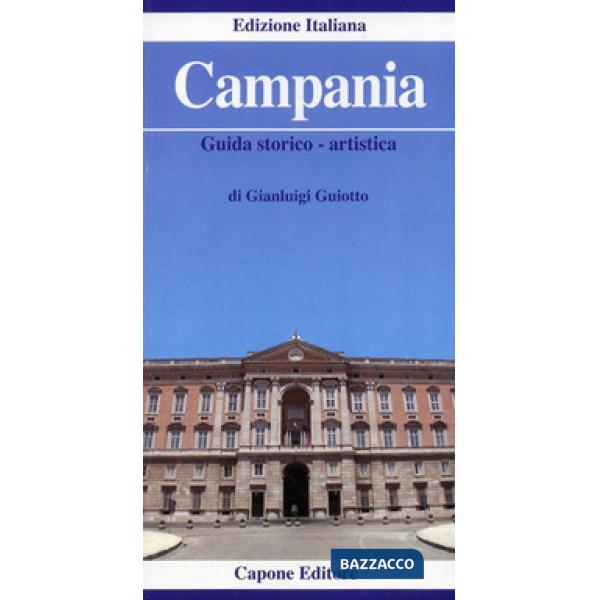 Campania. Guida storico-artistica